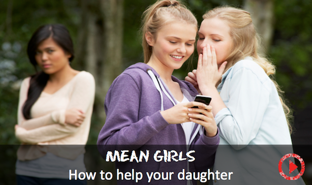 Tips to teach daughters to deal with Mean Girls